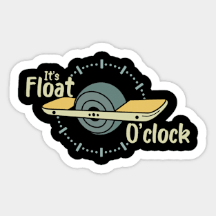 It's Float O'clock - Funny onewheel Sticker